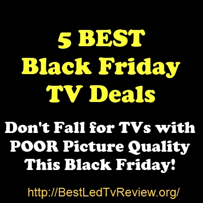 BEST Black Friday TV Deals: Online and In-store TOP 5 LED TV Deals